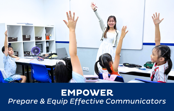 Yue Xue Le Teaching Ethos - Empower - Prepare & Equip Effective Communicators