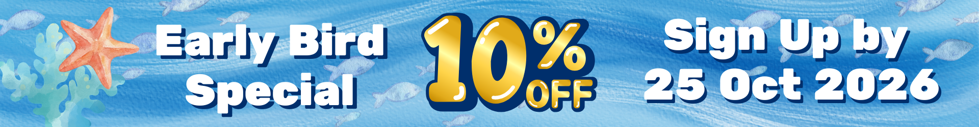 Early Bird Special Banner - Sign Up by 25 Oct